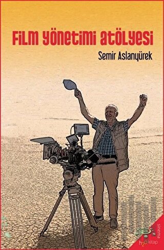 Film Yönetimi Atölyesi | Kitap Ambarı