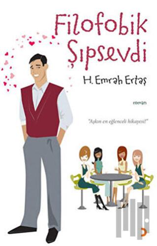 Filofobik Şıpsevdi | Kitap Ambarı