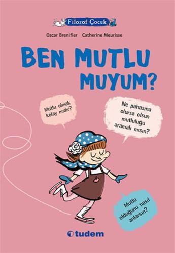 Filozof Çocuk : Ben Mutlu muyum? | Kitap Ambarı