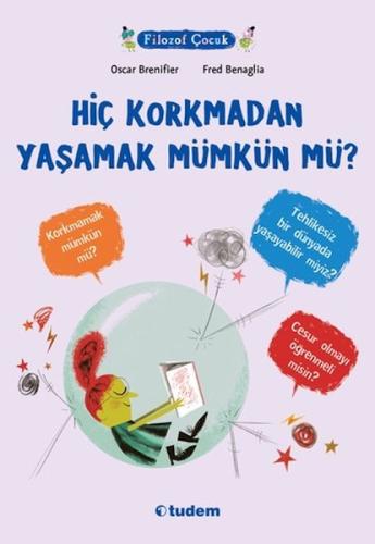 Hiç Korkmadan Yaşamak Mümkün mü? | Kitap Ambarı