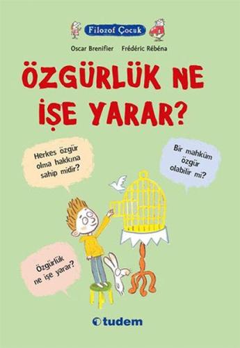 Filozof Çocuk : Özgürlük Ne İşe Yarar? | Kitap Ambarı