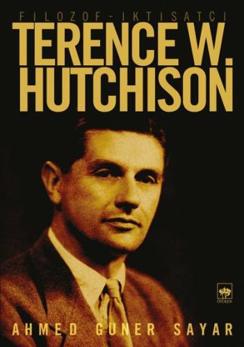 Filozof - İktisatçı Terence W. Hutchison | Kitap Ambarı