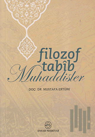 Filozof Tabib Muhaddisler | Kitap Ambarı