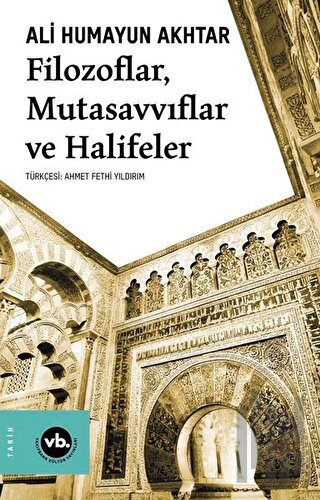 Filozoflar, Mutasavvıflar ve Halifeler | Kitap Ambarı