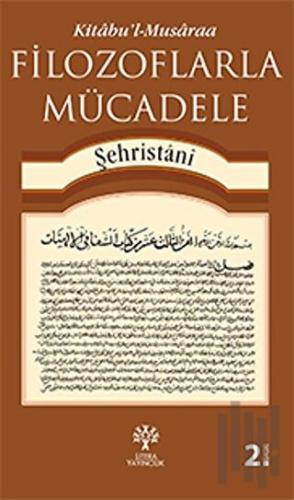 Filozoflarla Mücadele -Kitabu’l-Musaraa | Kitap Ambarı