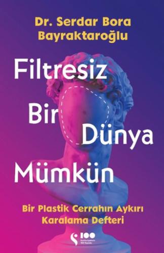 Filtresiz Bir Dünya Mümkün | Kitap Ambarı