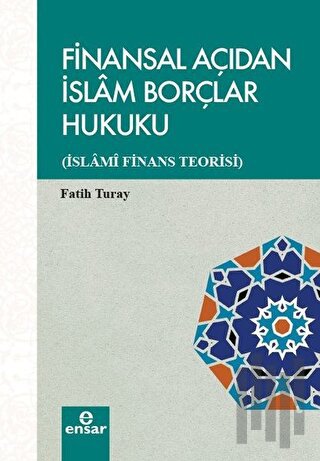 Finansal Açıdan İslam Borçlar Hukuku | Kitap Ambarı