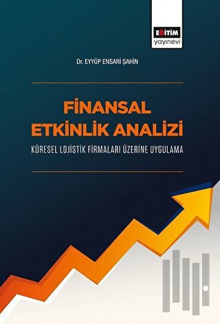 Finansal Etkinlik Analizi Küresel Lojistik Firmaları Üzerine Uygulama 