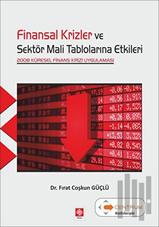 Finansal Krizler ve Sektör Mali Tablolarına Etkileri | Kitap Ambarı