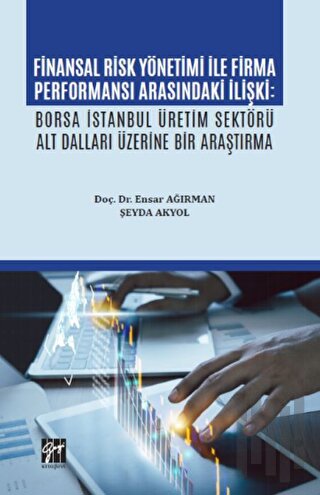 Finansal Risk Yönetimi İle Firma Performansı Arasındaki İlişki | Kitap