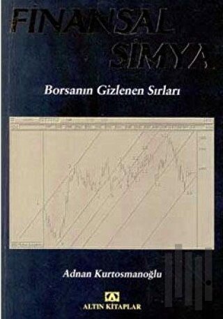 Finansal Simya Borsanın Gizlenen Sırları | Kitap Ambarı