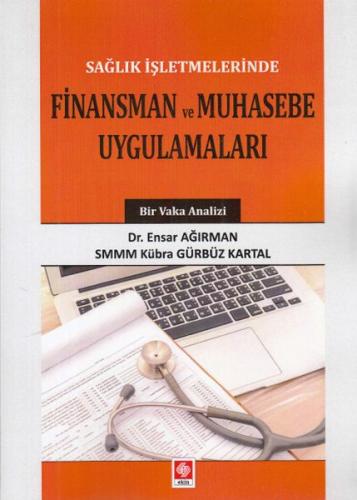 Sağlık İşletmelerinde Finansman ve Muhasebe Uygulamaları | Kitap Ambar