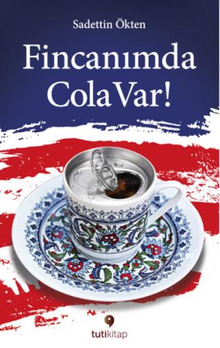 Fincanımda Cola Var | Kitap Ambarı