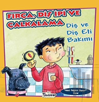 Fırça Diş İpi ve Çalkalama | Kitap Ambarı