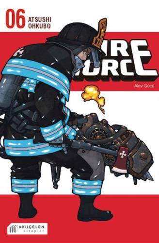 Fire Force - Alev Gücü 6. Cilt | Kitap Ambarı