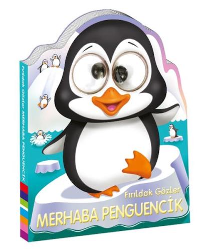 Fırıldak Gözler - Merhaba Penguencik (Ciltli) | Kitap Ambarı