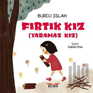 Fırtık Kız (Yaramaz Kız) | Kitap Ambarı