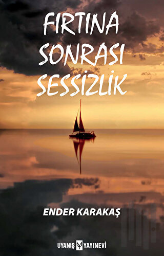 Fırtına Sonrası Sessizlik | Kitap Ambarı