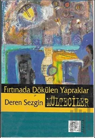 Fırtınada Dökülen Yapraklar Mülteciler | Kitap Ambarı