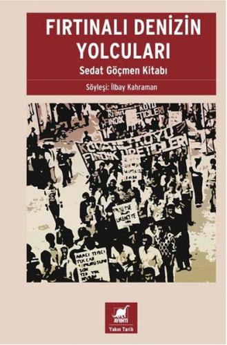 Fırtınalı Denizin Yolcuları: Sedat Göçmen Kitabı | Kitap Ambarı