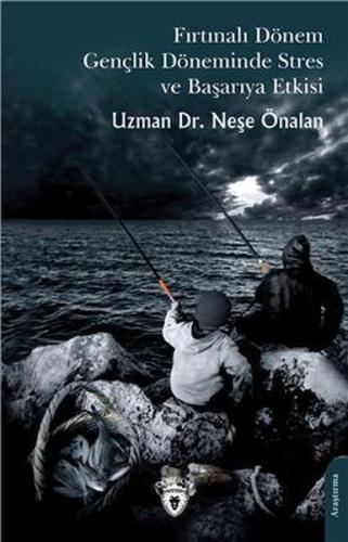 Fırtınalı Dönem Gençlik Döneminde Stres ve Başarıya Etkisi | Kitap Amb