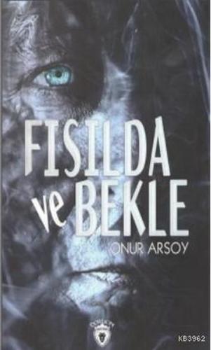 Fısılda Ve Bekle | Kitap Ambarı