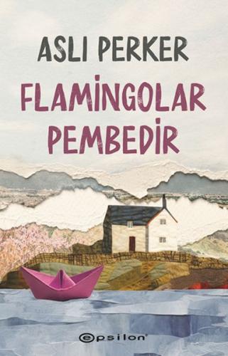 Flamingolar Pembedir | Kitap Ambarı