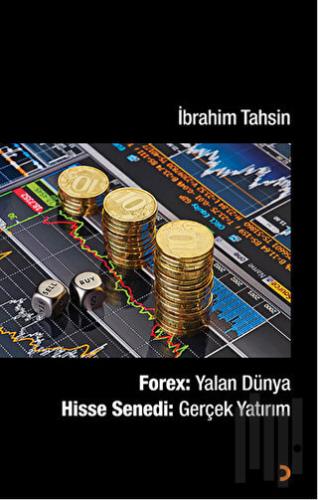 Forex : Yalan Dünya Hisse Senedi : Gerçek Yatırım | Kitap Ambarı