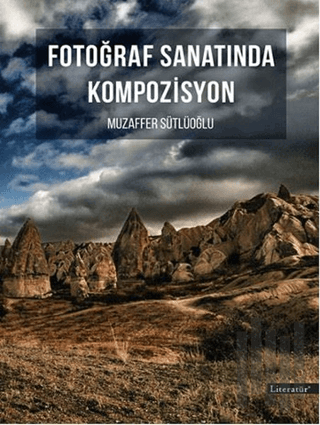 Fotoğraf Sanatında Kompozisyon | Kitap Ambarı