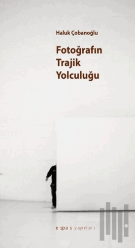 Fotoğrafın Trajik Yolculuğu? | Kitap Ambarı