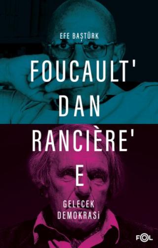 Foucault’dan Ranciere’e Gelecek Demokrasi | Kitap Ambarı