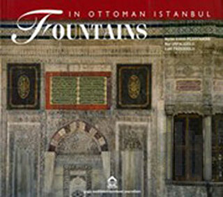 Fountains in Ottoman Istanbul | Kitap Ambarı