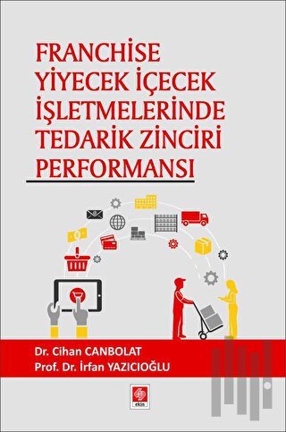 Franchise Yiyecek İçecek İşletmelerinde Tedarik Zinciri Performansı | 