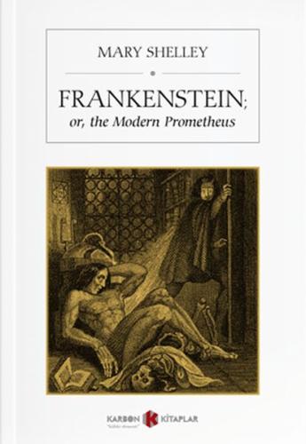 Frankenstein - Or, The Modern Prometheus | Kitap Ambarı