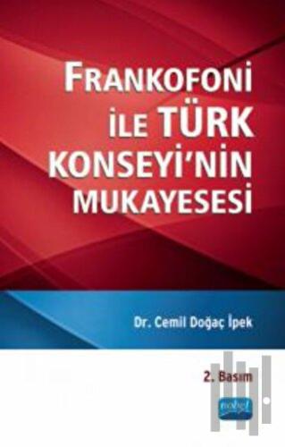 Frankofoni ile Türk Konseyi’nin Mukayesesi | Kitap Ambarı