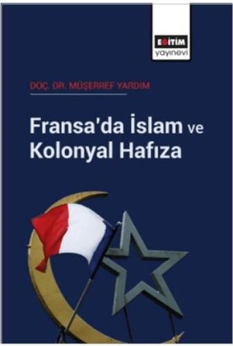 Fransa’da İslam ve Kolonyal Hafıza | Kitap Ambarı