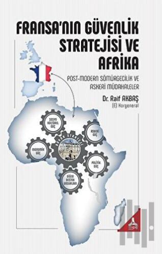 Fransa’nın Güvenlik Stratejisi ve Afrika | Kitap Ambarı