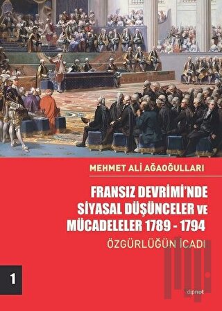 Fransız Devrimi’nde Siyasal Düşünceler ve Mücadeleler 1789-1794 | Kita