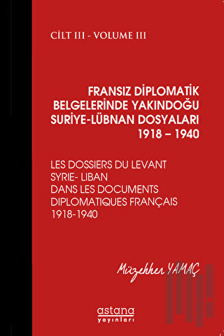 Fransız Diplomatik Belgelerinde Yakındoğu Suriye - Lübnan Dosyaları 19