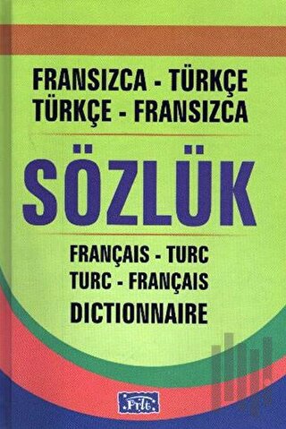 Fransızca-Türkçe / Türkçe-Fransızca Sözlük (Ciltli) | Kitap Ambarı