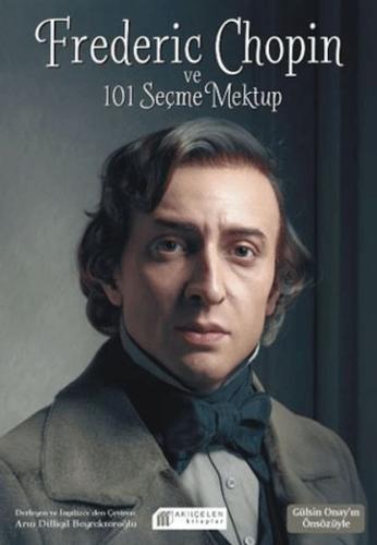 Frederic Chopin ve 101 Seçme Mektup | Kitap Ambarı