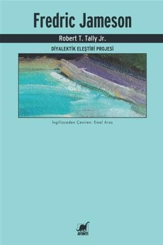 Fredric Jameson - Diyalektik Eleştiri Projesi | Kitap Ambarı