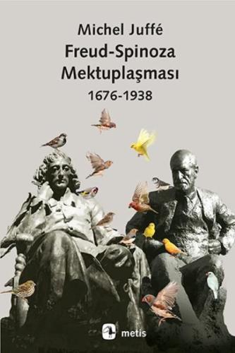 Freud-Spinoza Mektuplaşması (1676 - 1938) | Kitap Ambarı