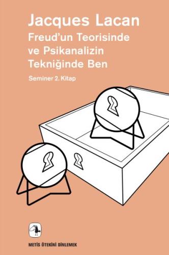 Freud’un Teorisinde ve Psikanalizin Tekniğinde Ben | Kitap Ambarı