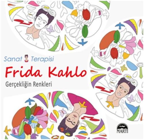 Sanat Terapisi Frida Kahlo - Gerçekliğin Renkleri | Kitap Ambarı