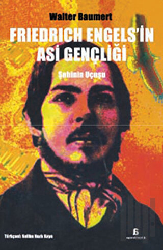 Friedrich Engels’in Asi Gençliği | Kitap Ambarı