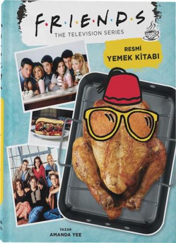 Friends: Resmi Yemek Kitabı (Ciltli) | Kitap Ambarı