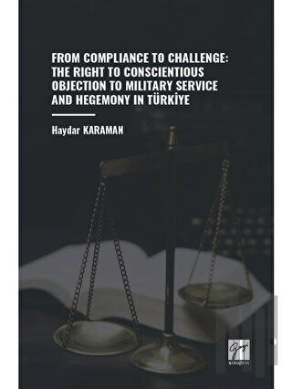 From Compliance To Challenge: The Right To Conscientious Objection To 