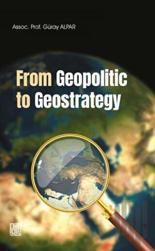 From Geopolitic to Geostrategy | Kitap Ambarı