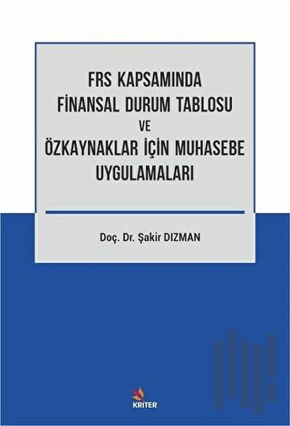 FRS Kapsamında Finansal Durum Tablosu ve Özkaynaklar İçin Muhasebe Uyg